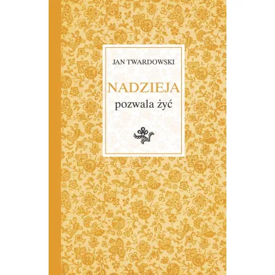 Nadzieja pozwala �y� - Jan Twardowski