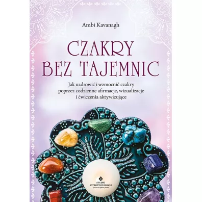 Czakry bez tajemnic - Ambi Kavanagh