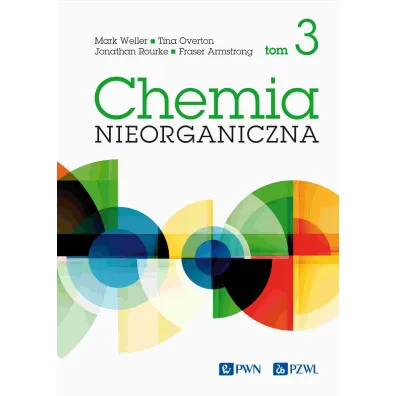 Chemia nieorganiczna. Tom 3 - Fraser Armstrong, Jonathan Rourke, Mark Weller, Tina Overton