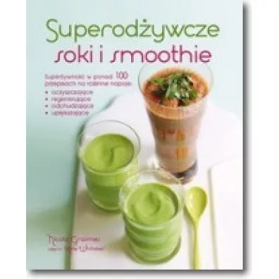 Superod�ywcze soki i smoothie - Nicola Graimes