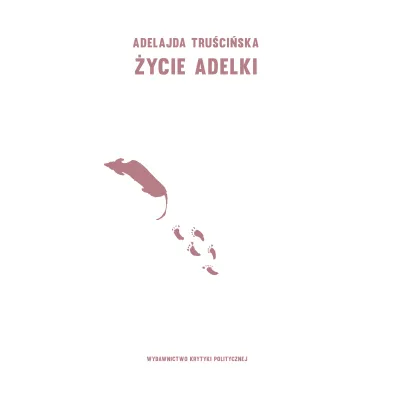 �ycie Adelki - Adelajda Tru�ci�ska
