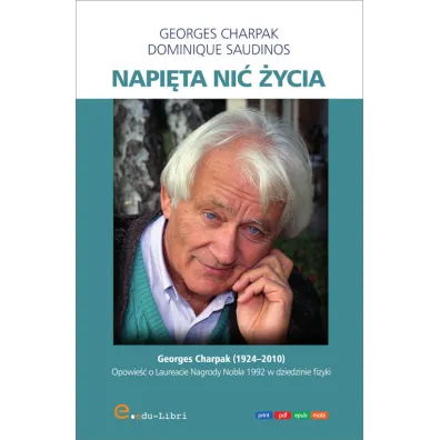 Napi�ta ni� �ycia - Charpak Georges, Dominique Saudinos