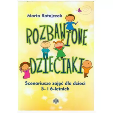 Rozbawione dzieciaki. Scenariusze zaj... - Marta Ratajczak