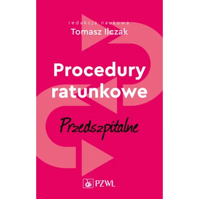 Procedury ratunkowe przedszpitalne. Tom 1 - Tomasz  Ilczak