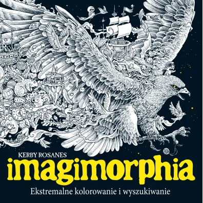 Imagimorphia. Ekstremalne kolorowanie i wyszukiwanie - Kerby Rosanes