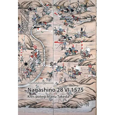 Nagashino 28 iv 1575 - Pawe� Szymon Skworoda