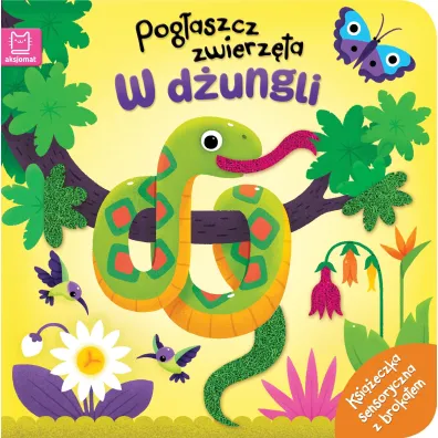 Pog�aszcz zwierz�ta. W d�ungli. Ksi��eczka sensoryczna z brokatem - Bogus�aw Michalec