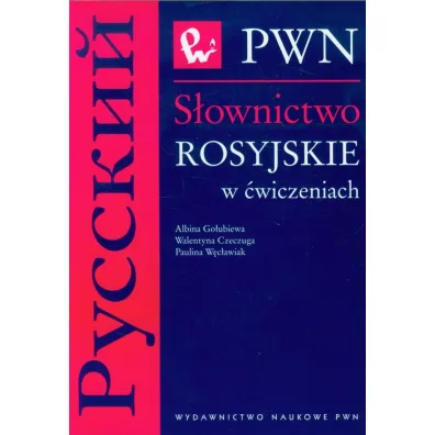 S�ownictwo rosyjskie w �wiczeniach - Albina Go�ubiewa, Paulina W�c�awiak, Walentyna Czeczuga