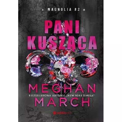 Pani Kusz�ca. Magnolia. Tom 2 - Meghan March