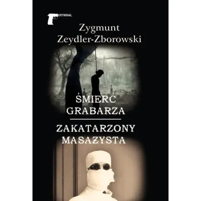 �mier� grabarza Zakatarzony masa�ysta - Zygmunt Zeydler Zborowski