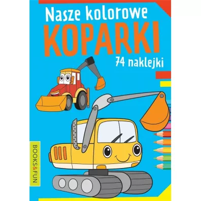 Nasze kolorowe koparki z naklejkami