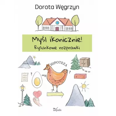 My�l ikonicznie! Rysunkowe rozprawki - Dorota  W�grzyn