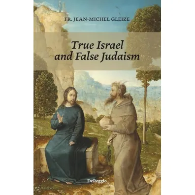 True Israel and False Judaism w.angielska - Fr Jean Michel Gleize