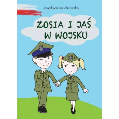 Zosia i Ja w wojsku - Magdalena Rochnowska