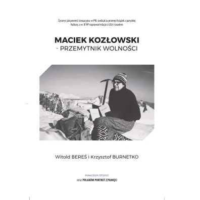 Maciek Koz�owski. Przemytnik wolno�ci - Krzysztof Burnetko, Witold Bere�