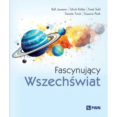 Fascynuj�cy Wszech�wiat - Daniela  Tirsch, Frank  Sohl, Ralf  Jaumann, Susanne Pieth, Ulrich K�hler