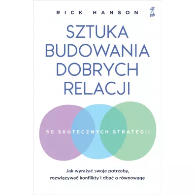Sztuka budowania dobrych relacji - Rick Hanson