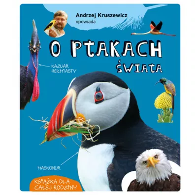 Andrzej Kruszewicz opowiada o ptakach wiata - Andrzej Kruszewicz