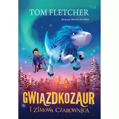 Gwiazdkozaur i Zimowa Czarownica - Tom Fletcher