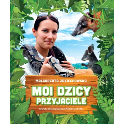 Moi dzicy przyjaciele - Ma�gorzata Zdziechowska