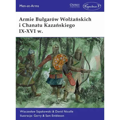 Armie Bu�gar�w Wo��a�skich i Chanatu Kaza�skiego.. - David Nicolle, Szpakowski Wiaczes�aw