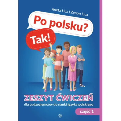 Po polsku? Tak! Zeszyt �wicze� cz. 1 - Aneta Lica, Zenon  Lica