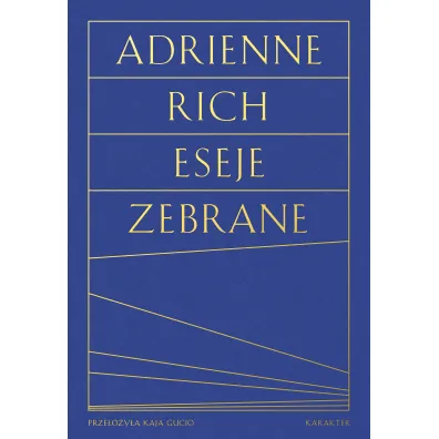 Eseje zebrane - Adrienne Rich
