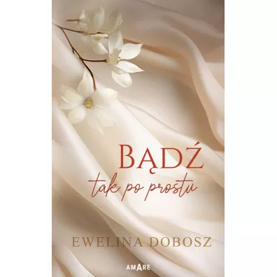 B�d� tak po prostu - Ewelina Dobosz