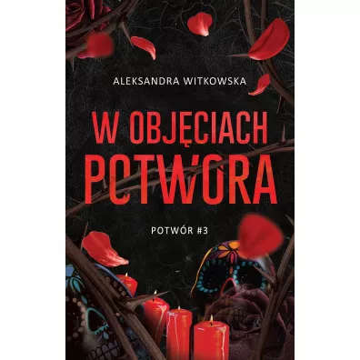 W obj�ciach potwora. Potw�r 3 - Aleksandra Witkowska