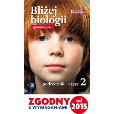Bli�ej biologii 2. Podr�cznik do gimnazjum - Ewa Jastrz�bska, Ewa Py�ka-Gutowska