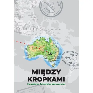 Mi�dzy kropkami - Magdalena  Zdrowicka-Wawrzyniak