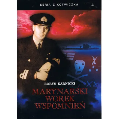 Marynarski worek wspomnie� - Borys Karnicki