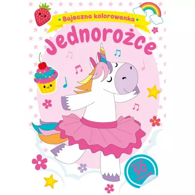 Bajeczna kolorowanka. Jednoro�ce - Natalia Berlik