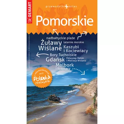 Pomorskie. Przewodnik + atlas. Polska niezwyk�a /2022