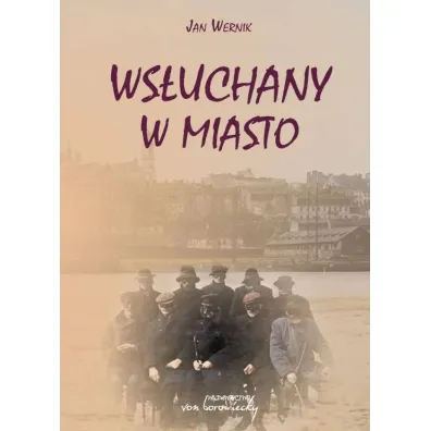 Ws�uchany w miasto - Jan Wernik