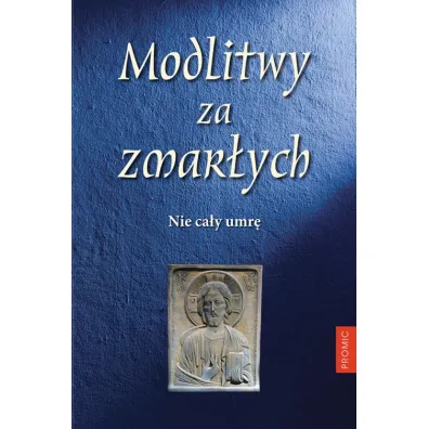 Modlitwy za zmar�ych. Nie ca�y umr�