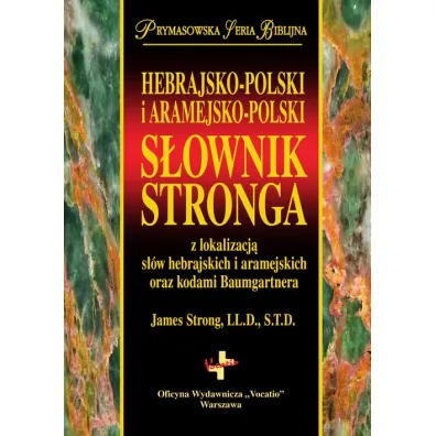 S�ownik Stronga. Hebrajsko-Pol i Aramejsko-Pol - James Strong