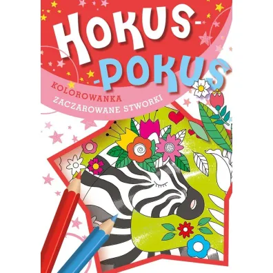 Hokus-pokus. Zaczarowane stworki