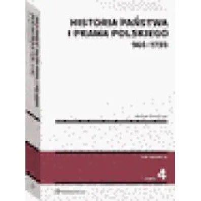 Historia pa�stwa i prawa polskiego (966-1795)
