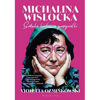 Michalina Wis�ocka. Sztuka kochania gorszycielki - Violetta Ozminkowski