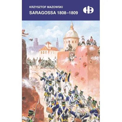 Saragossa 1808-1809 - Krzysztof Mazowski