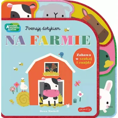 Na farmie. Zabawa w szukaj i znajd�. Akademia M�drego Dziecka. Poznaj� dotykiem