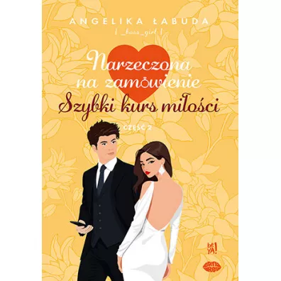 Narzeczona na zam�wienie. Szybki kurs mi�o�ci Cz�� 2 - Angelika �abuda