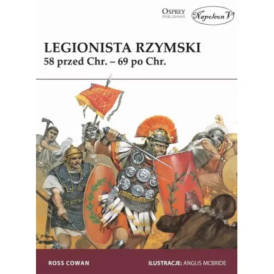 Legionista rzymski 58 przed Chr.- 69 po Chr.w.2018 - Ross Cowan