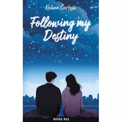 Following my Destiny - Kalina Carlesii