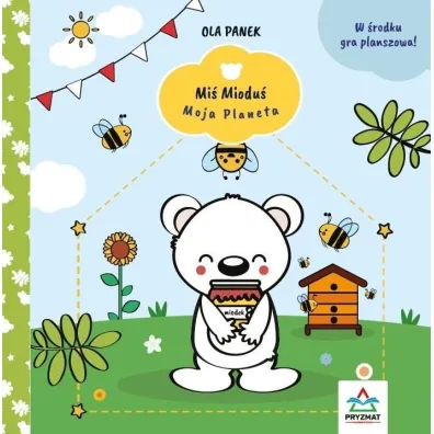 Mi� Miodu�. Moja Planeta - Ola  Panek