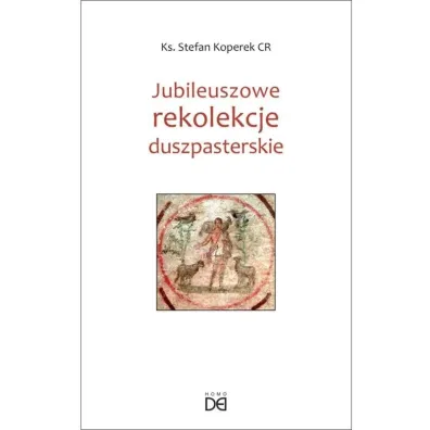 Jubileuszowe rekolekcje duszpasterskie - Stefan Koperek