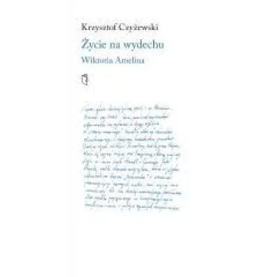 �ycie na wydechu. Wiktoria Amelina - Krzysztof Czy�ewski