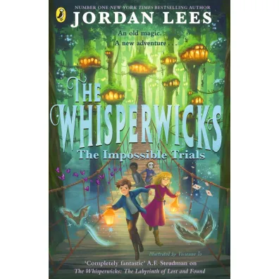 The Whisperwicks. The Impossible Trials - Jordan  Lees