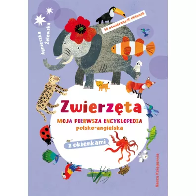 Zwierz�ta. Moja pierwsza encyklopedia polsko-angielska
